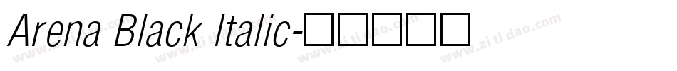 Arena Black Italic字体转换